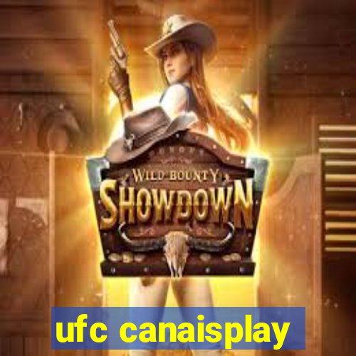 ufc canaisplay